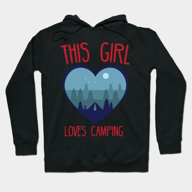 this girl loves camping Hoodie by bojan17779